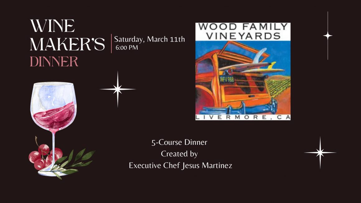 Wood Family Vineyards Winemaker’s Dinner